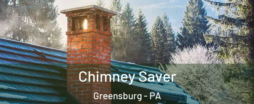  Chimney Saver Greensburg - PA
