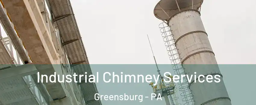  Industrial Chimney Services Greensburg - PA